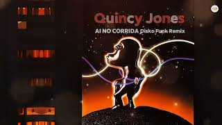 Quincy Jones  Ai No Corrida Disko Funk Remix RIP November 3 2024 [upl. by Agnesse]