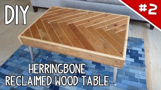 DIY Herringbone Reclaimed Wood Table  Part 2 of 2 [upl. by Ynned]