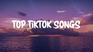 Top Tiktok Songs  Viral Songs Latest  Trending Tiktok Songs 2021 [upl. by Ydner818]