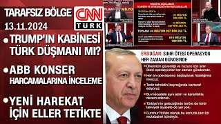 Trumpın kabinesi Türk düşmanı mı  ABB konser harcamalarına inceleme  Tarafsız Bölge 13112024 [upl. by Inattirb9]