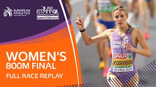 Keely Hodgkinson defends her title  Womens 800m Final  Full Race Replay  Istanbul 2023 [upl. by Toffic]