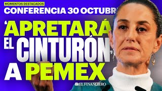 AUSTERIDAD republicana a PEMEX  Mañanera del Pueblo 30 de octubre 2024 [upl. by Lister236]