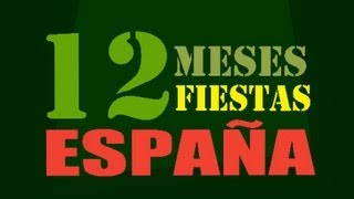 12 Meses 12 Fiestas en España [upl. by Milano]