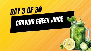 Day 3 of 30 Juice Fasting Craving Green Juice [upl. by Esinned20]