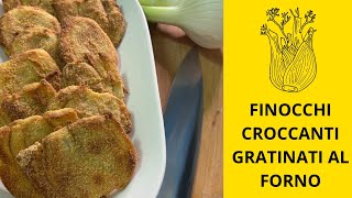 FINOCCHI GRATINATI AL FORNO SENZA BESCIAMELLA CROCCANTI [upl. by Boorman890]