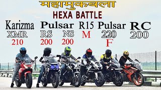 Pulsar 220F vs Karizma XMR vs R15M vs RC 200 vs NS 200 vs RS 200  Drag Race  Hexa Battle Shocking🔥 [upl. by Hsenid]