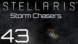 Stellaris  Storm Chasers  Episode 43 [upl. by Bamberger]