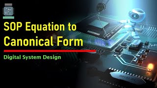 Conversion of Non Canonical to Canonical Form  Sum of Product expression [upl. by Roe145]