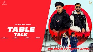 TABLE TALK Official Video  Bai Brar x Happy Khan l Happy Randhawa  New Punjabi Song [upl. by Alehc920]