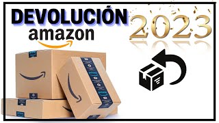 ¿Cómo hacer una devolución en AMAZON México 2023 [upl. by Eybbob783]