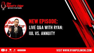 Live QampA with Ryan Polimeni IULs vs Annuities [upl. by Nwahsauq]