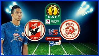 🔴 LIVE AL AHLY  2  vs  0  SIMBA SC ROBO FAINALI KLABU BINGWA AFRIKA [upl. by Coumas]