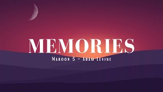 Maroon 5  Adam Levine  Memories Lyrics [upl. by Nohtahoj]