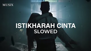 Istikharah cinta slowed lyrics [upl. by Zenda]