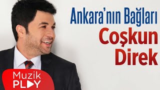 Coşkun Direk  Ankaranın Bağları Official Audio [upl. by Holofernes]