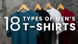 18 Types of TShirts for Men by Name  Men’s Style Guide to TShirts [upl. by Mareah]