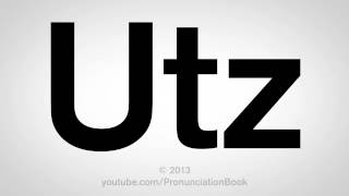 How to Pronounce Utz [upl. by Areek]