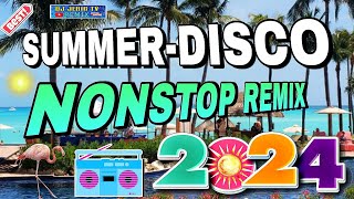 SUMMER 2024 NEW DISCO REMIX quot NONSTOP  DJ JERIC TV [upl. by Nhguav586]