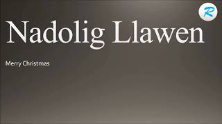 How to pronounce Nadolig Llawen [upl. by Aiken]