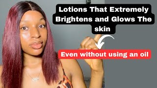 5 Brightening Body Lotions That Will Extremely Brighten and Glow your skin without using an oil [upl. by Aehs]