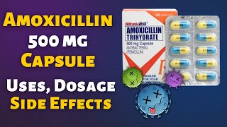 Amoxicillin 500mg Capsule Uses Dosage Side Effects and Precautions [upl. by Venn343]