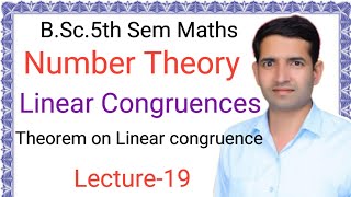 L19Linear Congruences Theorem on Linear Congruences Number Theory BSc5th Sem Maths Jitendra kumar [upl. by Merkley821]