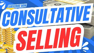 The Art Of Consultative Selling [upl. by Nnylarak904]