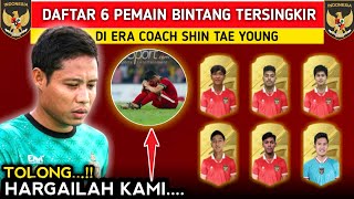 DAFTAR 6 PEMAIN TERLUPAKAN DAN TERSINGKIR SETELAH KEDATANGAN SHIN TAE YOUNG DI TIMNAS INDONESIA [upl. by Aleekahs335]