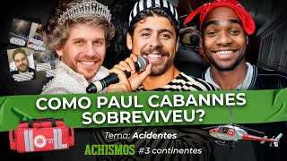 🚨PAUL CABANNES CONTA SOBRE O SEU ACIDENTE DE CARRO🚨 3CONTINENTES 33 [upl. by Calypso]