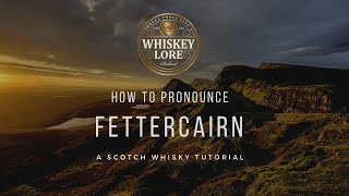 How to Pronounce Fettercairn Scotch Whisky [upl. by Nelaf293]