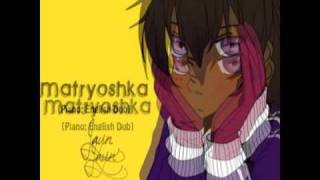 Matryoshka English Dub Piano Version [upl. by Hcahsem463]