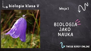 Biologia klasa 5 Lekcja 1  Biologia jako nauka [upl. by Jessey274]