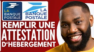 Comment Remplir Une Attestation DHébergement La Banque Postale 2024 [upl. by Adriene]