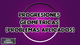 Progresiones geométricas problemas aplicados [upl. by Randell]