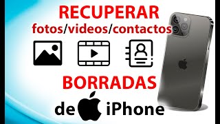 Como RECUPERAR fotosvideoscontactos BORRADAS de iPhone [upl. by Enilorak]