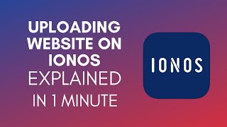 How To Upload Website On IONOS 2024 [upl. by Prud40]