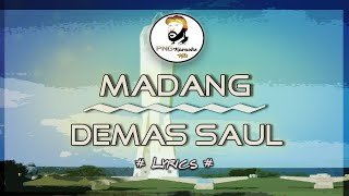 Madang  Demas Saul Lyrics [upl. by Wetzell]