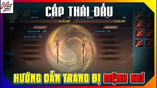 VLTK MOBILE  Hướng dẫn trang bị Mệnh Khí cấp Thái Đẩu  Thiên Nhai TV [upl. by Tnarb]