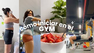 cómo iniciar en el gym  consejos tips para manterse constante motivación mi experiencia [upl. by Dnomed]