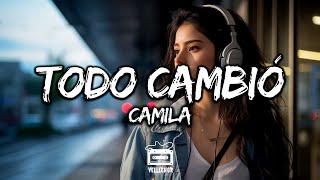 Camila  Todo Cambió Letra  Lyrics [upl. by Hock748]