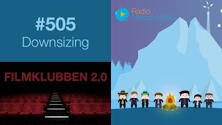 Radio Nordre Media  505  Filmklubben 20 Downsizing [upl. by Calypso]