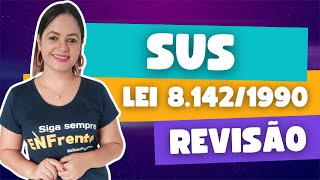 SUS Lei 814290 Participação Popular e Controle Social no SUS  REVISÃO Caiu na prova [upl. by Manoff]