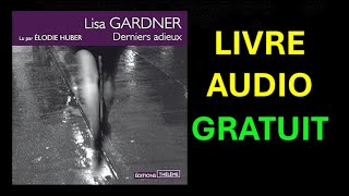 Livre Audio Gratuit  Derniers adieux de Lisa Gardner [upl. by Llerrud]