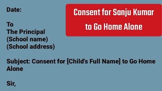 Consent for Child to Go Home Alone  Consent letter [upl. by Gingras]