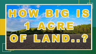 How Big Is An Acre Of Land  And How Much Do You Need 🤔🤔🤔🤔 [upl. by Nairahcaz]