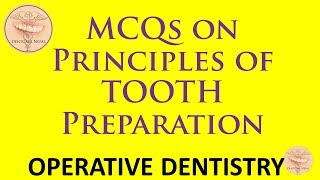 MCQs on Principles of Tooth Preparation  Operative Dentistry [upl. by Fanning]