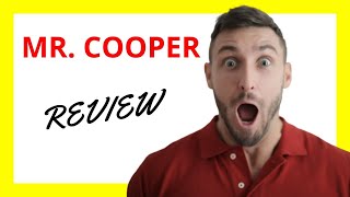 🔥 Mr Cooper Review Exploring Pros and Cons of Their Mortgage Services [upl. by Ridinger]