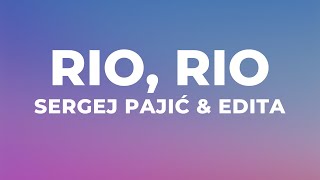 Sergej Pajić x Edita  Rio Rio Tekst [upl. by Doria]