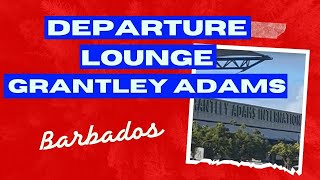 Barbados Airport Departure Area Grantley Adams International Airport [upl. by Muryh]