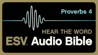 ESV Audio Bible Proverbs Chapter 4 [upl. by Ecyar839]